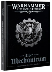 Liber Mechanicum: Army Book - Forces of the Omnissiah